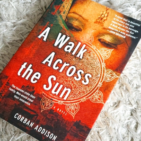WALK ACROSS THE SUN: A Novel by Corban Addison - Picture 1 of 2